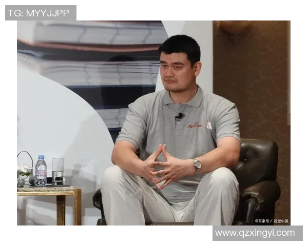 姚明篮筐下的传奇瞬间与篮球梦想的传承之路